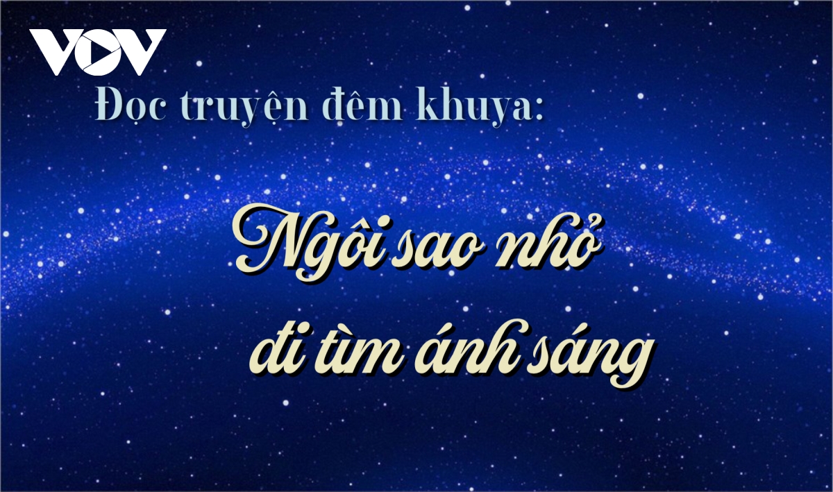 Truyện "Ngôi sao nhỏ đi tìm ánh sáng"